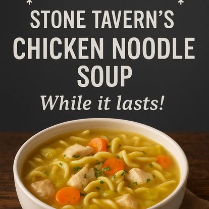 A bowl of Stone Tavern's chicken noodle soup — egg noodles, chicken, carrots and celery in golden broth